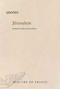 Adonis, "Jérusalem"