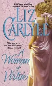 «A Woman of Virtue» by Liz Carlyle