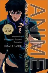 Anime from Akira to Howl's Moving Castle: Experiencing Contemporary Japanese Animation (Repost)