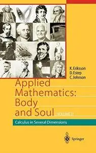 Applied Mathematics Body and Soul, Volume 3: Calculus in Several Dimensions (Repost)