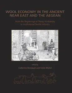 «Wool Economy in the Ancient Near East» by Catherine Breniquet, Cecile Michel