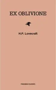 «Ex Oblivione» by H.P. Lovecraft