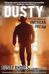 Dusty: Reflections of Wrestling's American Dream