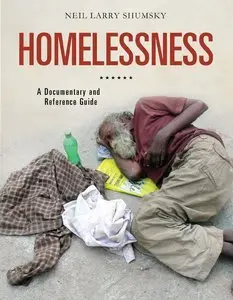 Homelessness: A Documentary and Reference Guide (repost)