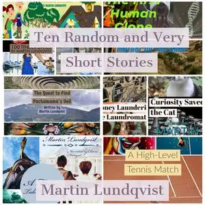 «Ten Random and Very Short Stories» by Martin Lundqvist