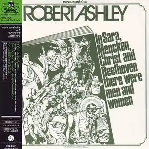 Robert Ashley - In Sara, Mencken, Christ And Beethoven There Were Men And Women (1974) {2007 Cramps/Strange Days}