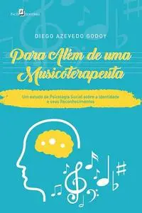 «Para Além de uma Musicoterapeuta» by Diego Azevedo Godoy