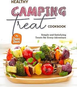 Healthy Camping Treat Cookbook