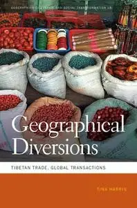 Geographical Diversions: Tibetan Trade, Global Transactions (repost)