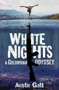 White Nights: A Colombian Odyssey