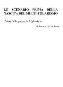 LO SCENARIO PRIMA DELLA NASCITA DEL MULTI-POLARISMO