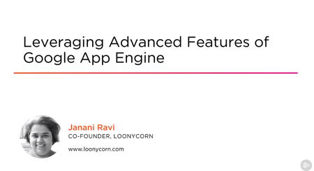 Leveraging Advanced Features of Google App Engine