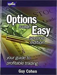 Options Made Easy: Your Guide To Profitable Trading Ed 2