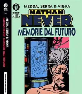 Oscar Bestsellers 0703 - Nathan Never Memorie dal futuro (Mondadori 1996-05)