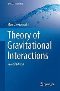 Theory of Gravitational Interactions, Second Edition