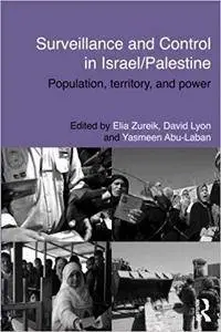 Surveillance and Control in Israel/Palestine: Population, Territory and Power