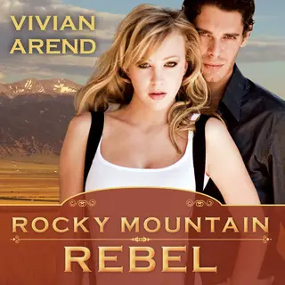 «Rocky Mountain Rebel» by Vivian Arend