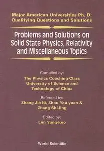 Problems and Solutions on Solid State Physics, Relativity and Miscellaneous Topics