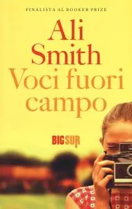 Ali Smith - Voci fuori campo