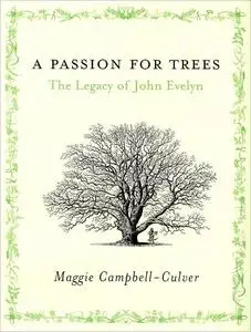 A Passion for Trees: The Legacy Of John Evelyn