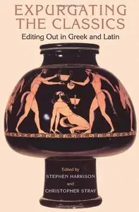 Expurgating the Classics: Editing Out in Latin and Greek (repost)