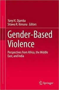 Gender-Based Violence: Perspectives from Africa, the Middle East, and India (Repost)