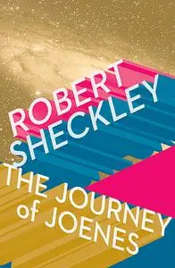 «The Journey of Joenes» by Robert Sheckley