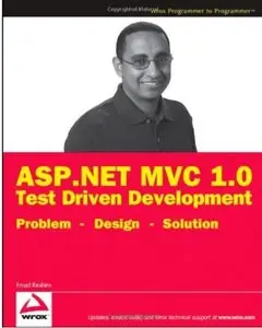 ASP.NET MVC 1.0 Test Driven Development: Problem - Design - Solution