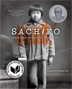 Sachiko: A Nagasaki Bomb Survivor's Story