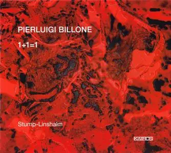 Pierluigi Billone - 1+1=1 - Stump-Linshalm (2006) {Kairos 0012602KAI}