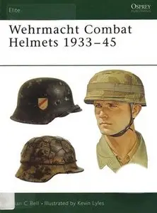 Elite Series 106: Wehrmacht Combat Helmets 1933-45 (Repost)