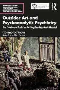 Outsider Art and Psychoanalytic Psychiatry