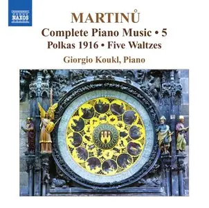 Bohuslav Martinu  - Piano Music (Complete), Vol. 5 (Koukl)