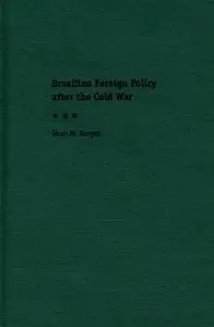 Brazilian Foreign Policy After the Cold War