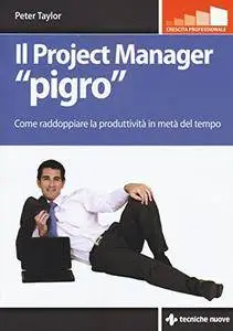 Il project manager «pigro».