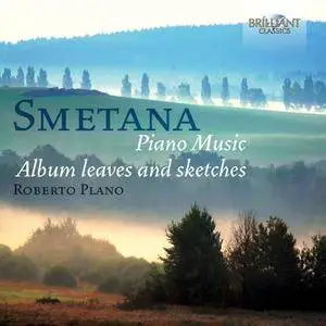 Roberto Plano - Bedrich Smetana: Piano Music, Album Leaves and Sketches (2014)