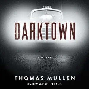 «Darktown» by Thomas Mullen