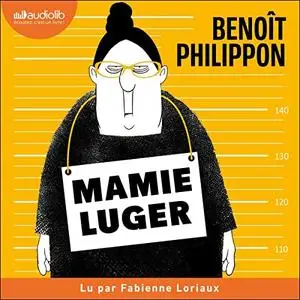 Benoît Philippon, "Mamie Luger"