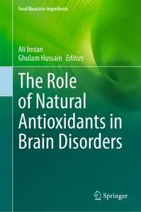 The Role of Natural Antioxidants in Brain Disorders