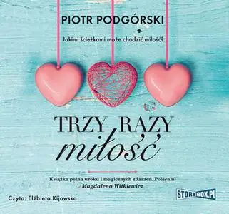 «Trzy razy miłość» by Piotr Podgórski