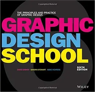 Graphic Design School: The Principles and Practice of Graphic Design Ed 6