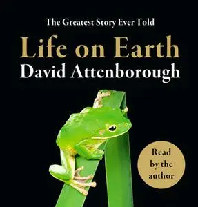 «Life on Earth» by David Attenborough