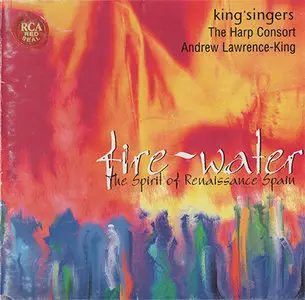 The King's Singers - Fire-Water: The Spirit of Renaissance Spain (2000)