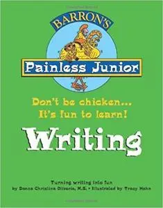 Painless Junior: Writing (Painless Junior Series) by Donna C. Oliverio M.S.