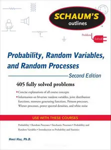 Schaum's Outline of Probability, Random Variables, and Random Processes, Second Edition
