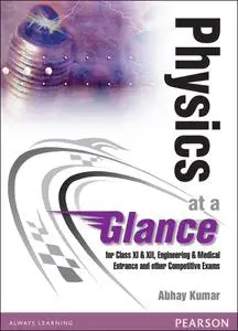 Physics at a Glance: For Class XI & XII, Engineering & Medical Entrance and other Competitive Exams, 1e