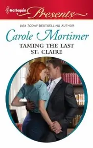 Taming the Last St. Claire (Harlequin Presents)