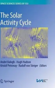 The Solar Activity Cycle: Physical Causes and Consequences, v. 53