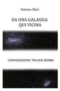 Da una galassia qui vicina
