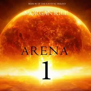 «Arena 1» by Morgan Rice